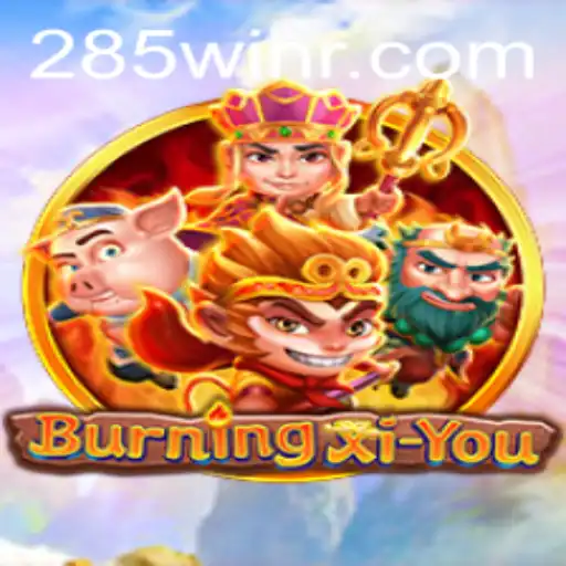 Exploring the World of BurningXiYou: A Comprehensive Guide
